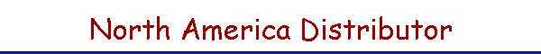 North America Distributor